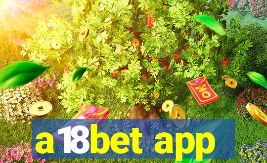 a18bet app